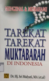 Mengenal & Memahami Tarekat Tarekat Muktabarah di Indonesia