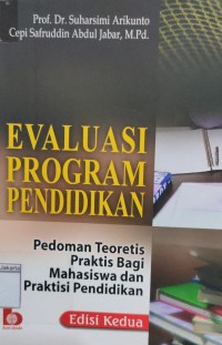 Image of Evaluasi Program Pendidikan Pedoman Teoretis Praktis Bagi Mahasiswa dan Praktisi Pendidikan