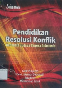 Image of Pendidikan Resolusi Konflik Berbasis Budaya Bangsa Indonesia