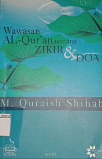 Wawasan A-Qur'an Tentang Zikir dan Doa