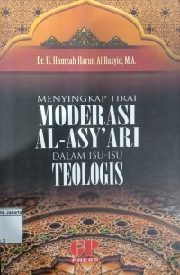 Menyingkqp Tirai Moderasi Al-Asy'Ari Dalam Isu-Isu Teologis