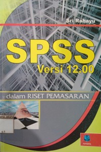 Image of SPSS Versi 12.00 Dalam Riset Pemasaran