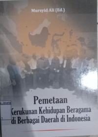 Pemetaan Kerukunan Kehidupan Beragam di Berbagai Daerah di Indonesia