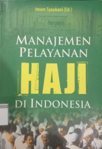 Manajemen Pelayanan Haji Di Indonesia