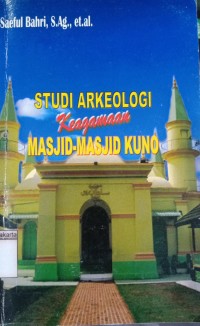 Studi Arkeologi Keagamaan Masjid-Masjid Kuno