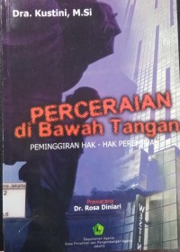 Penceraian di Bawah Tangan Peminggiran Hak-Hak Perempuan