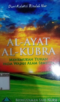 Al-Ayat Al-Kubra: Menemukan Tuhan Pada Wajah Alam Semesta