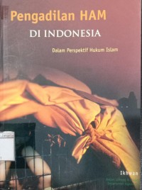 Pengadilan HAM di Indonesia dalam Perspektif Hukum Islam