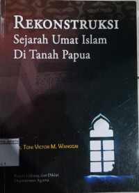 Rekonstruksi sejarah umat Islam di tanah Papua