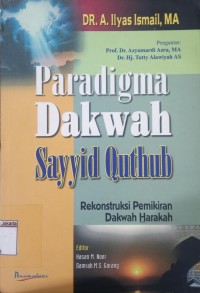 Paradigma Dakwah Sayyid Quthub Rekonstruksi Pemikiran Dakwah Harakah