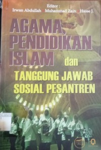 Agama Pendidikan Islam dan Tanggung Jawab Sosial Jawab Sosial Pesantren