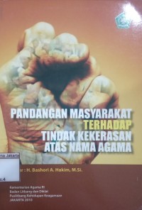 Pandangan Masyarakat Terhadap Tindak Kekerasan Atas Nama Agama