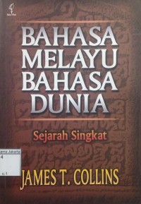 Bahasa Melayu Bahasa Dunia Sejarah Singkat