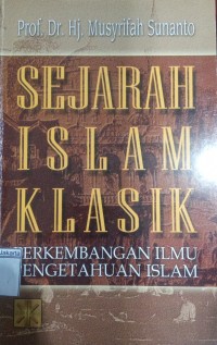 Sejarah Islam Klasik Perkembangan Ilmu Pengetahuan Islam