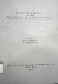 Respon Masyarakat Terhadap Penanggulangan Penyalah Gunaan Narkoba (Sikap Masyarakat Sekolah Dan Peran Lembaga Rehabilitasi Korban Narkoba)