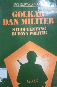 Golkar dan Militer Studi Tentang Budaya Politik