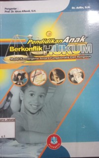 Pendidikan Anak Berkonflik Hukum Model Konvergensi Antara Fungsionalis dan Religious