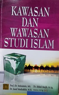 Kawasan dan Wawasan Studi Islam