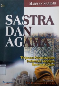 Sastra dan Agama Tinjauan Kesusastraan Indonesia Modern Bercorak Islam