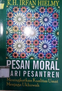 Pesan Moral Hari Pesantren Meningkatkan Kualitas Umat Menjaga Ukhuwah