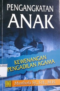 Pengangkatan Anak Kewenangan  Pengadilan Agama