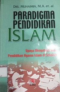 Paradigma Pendidikan Islam Upaya Mengefektifkan Pendidikan Agama Islam di Sekolah