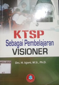 KTSP Sebagai Pembelajaran Visioner