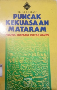 Puncak Kakkuasaan Mataram Politik Ekspansi Sultan Agung