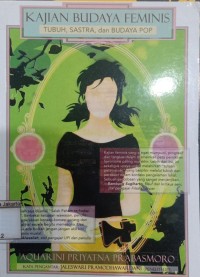 Image of Kajian Budaya Feminis Tubuh Sastra dan Budaya Pop