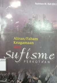 Aliran/Faham Keagamaan dan Sufism Perkota'an