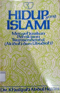 Hidup yang Islam Menyeharikan Pemikiran Transedental {Akidah dan Ubudiyah}