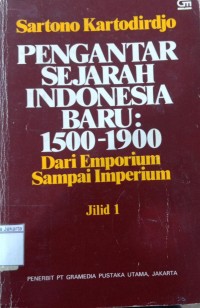 Pengantar Sejarah Indonesia Baru 1500-1900 dari Emporium Sampai Imperium