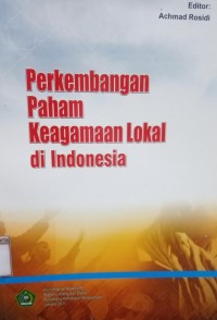 Perkembangan Paham Keagamaan Lokal di Indonesia