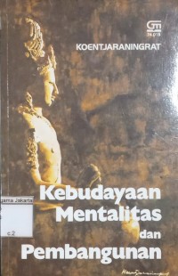 Kebudayaan Mentalitas dan Pembangunan