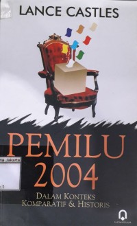 Image of Pemilu 2004 Dalam Konteks Komparatif dan Histeris