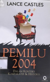 Pemilu 2004 Dalam Konteks Komparatif dan Histeris