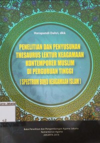 Penelitian dan Penyusunan Thesaurus Lektur Keagamaan Kontemporer Muslim Diperguruan Tinggi