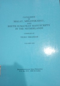 Catalogue of Malay,Minangkabau,and South Sumatran Manuscripts in The Netherlands