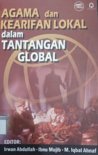 Agama dan Kearifan Lokal Dalam Tantangan Global