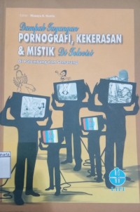 Dampak Tayangan Pornografi,Kekerasan dan Mistik di Televisi di Pelembang dan Semarang