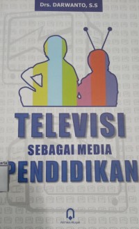 Televisi Sebagai Media Pendidikan