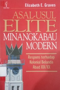 Asal-Usul Elite Minangkabau Modern