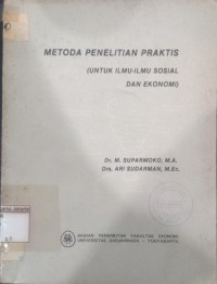 Metoda Penelitian Praktis Untuk Ilmu-Ilmu Sosial dan Ekonomi