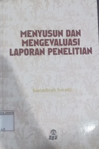 Menyusun dan Mengevaluasi Laporan Penelitian