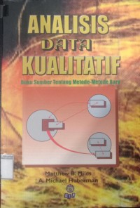 Analisis Data Kualiitatif: Buku Sumber Tentang Metode-Metode Baru