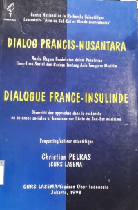 Dialog Prancis-Nusantara Ragam Pendekatan Dalam Penelitian Ilmu-Ilmu Sosial dan Budaya Tentang Asia Tenggara Maritim