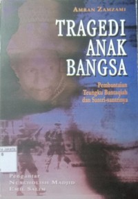 Tragedi Anak Bangsa: Pembantaian Teungku Bantaqiah dan Santri-Santrinya