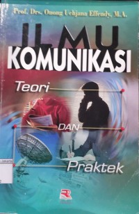 Ilmu Komunikasi Teori dan Praktek