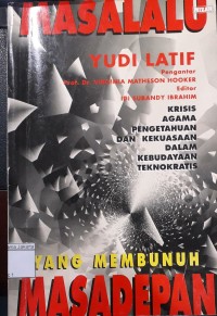 Masalalu Yudi Latif  Yang Membunuh Masadepan