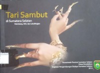 Tari Sambut di Sumatera Selatan: Palembang, OKU, dan Lubuklinggau